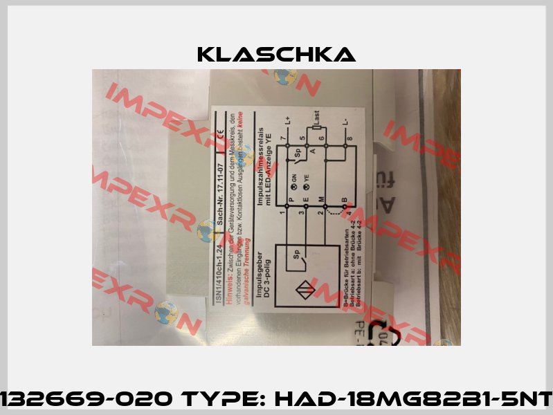 P/N: 132669-020 Type: HAD-18mg82b1-5NT1 2m Klaschka