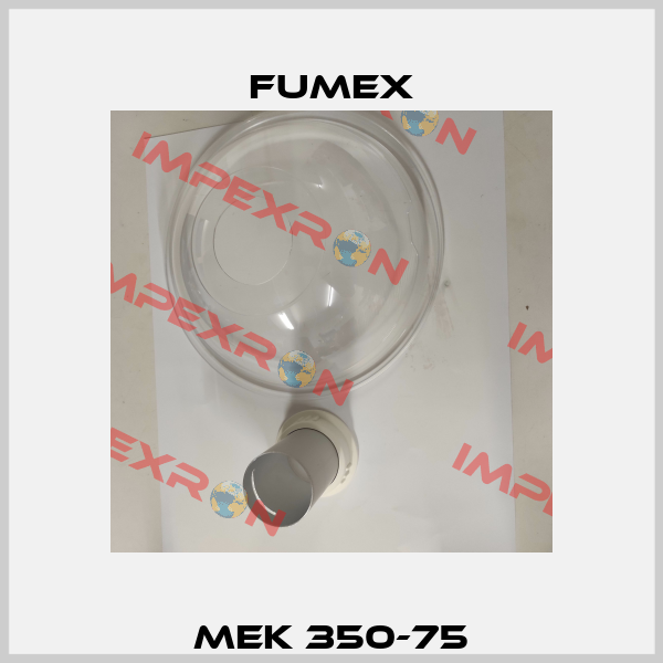 MEK 350-75 Fumex
