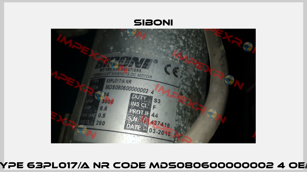 Type 63PL017/A NR CODE MDS080600000002 4 oem Siboni