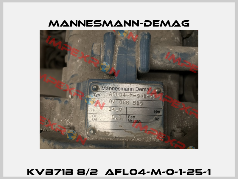  KVB71B 8/2  AFL04-M-0-1-25-1  Mannesmann-Demag