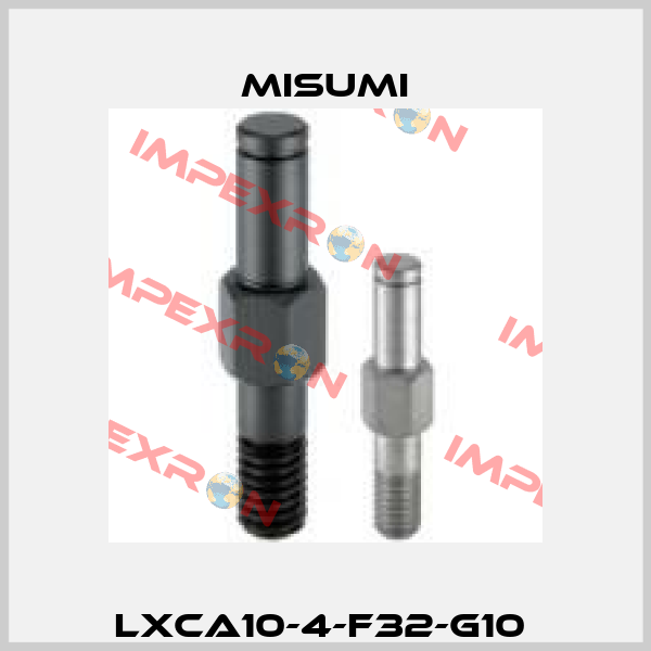 LXCA10-4-F32-G10  Misumi