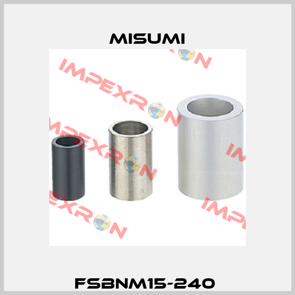 FSBNM15-240  Misumi