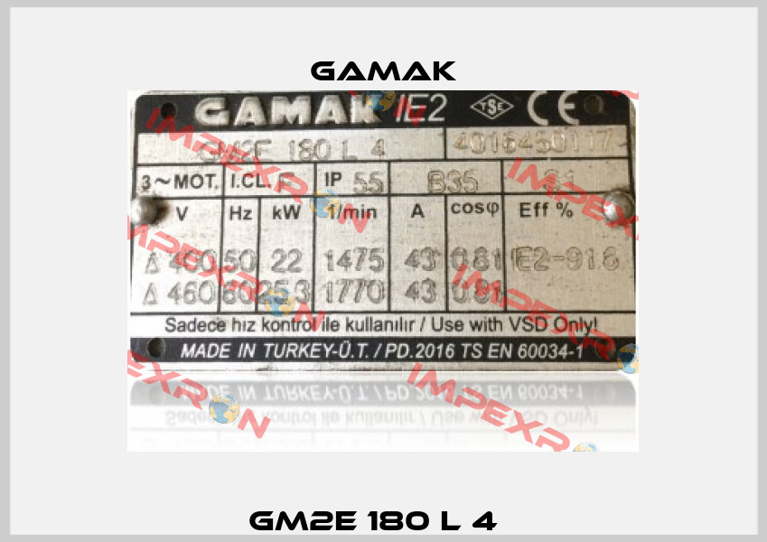 GM2E 180 L 4   Gamak