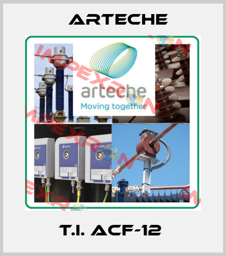 T.I. ACF-12  Arteche