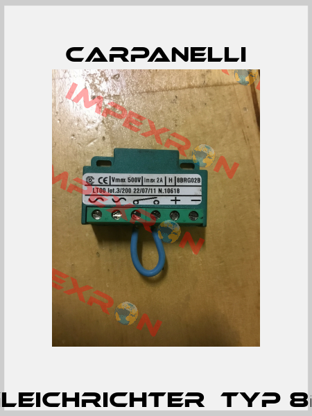Einweggleichrichter  Typ 8BRG02B  Carpanelli