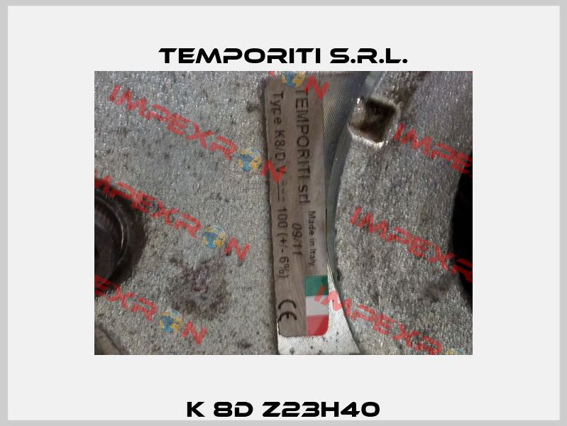 K 8D Z23H40 Temporiti s.r.l.