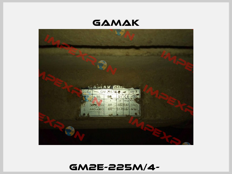 GM2E-225M/4-  Gamak