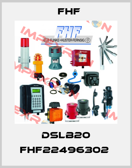 dSLB20 FHF22496302  FHF
