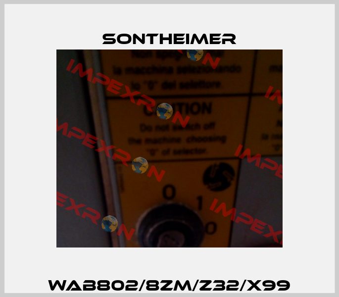 WAB802/8ZM/Z32/X99 Sontheimer