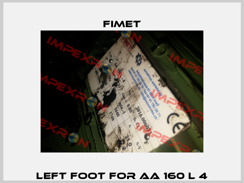 left foot for AA 160 L 4 Fimet