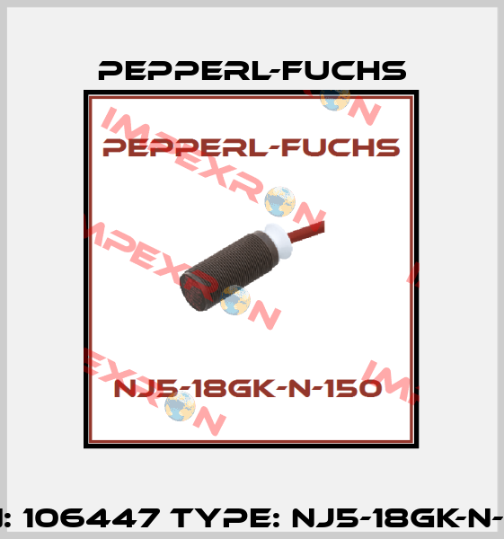 P/N: 106447 Type: NJ5-18GK-N-150 Pepperl-Fuchs