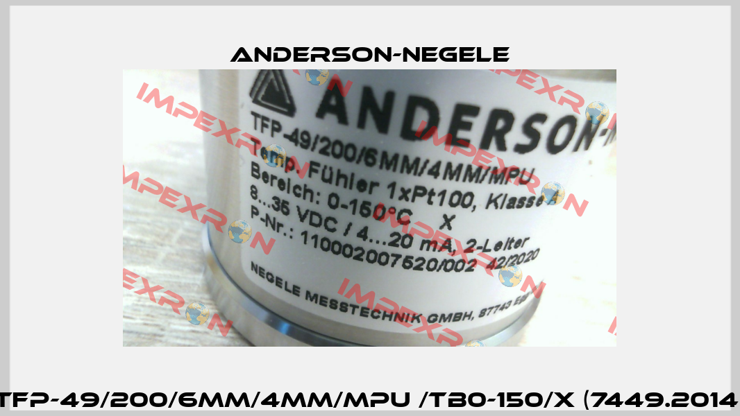 TFP-49/200/6MM/4MM/MPU /TB0-150/X (7449.2014) Anderson-Negele