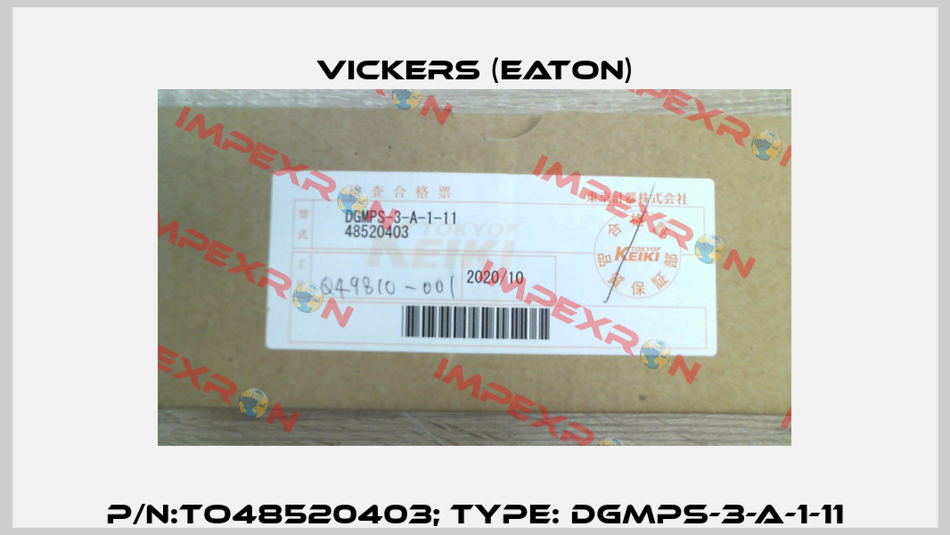 P/N:TO48520403; Type: DGMPS-3-A-1-11 Vickers (Eaton)