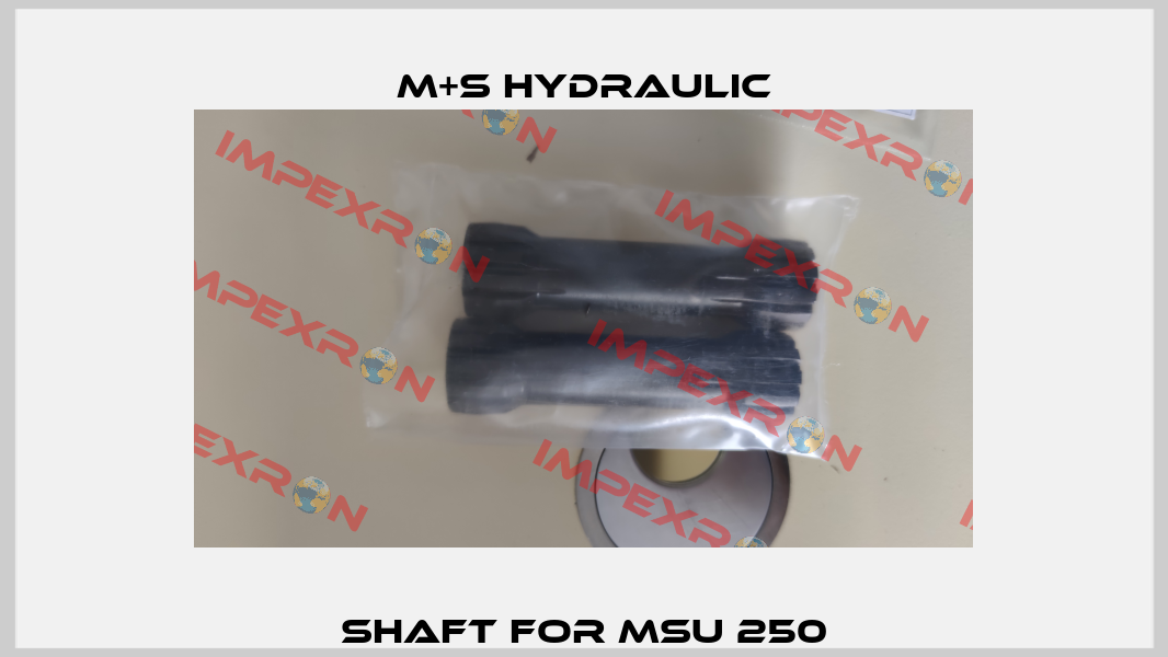 Shaft for MSU 250 M+S HYDRAULIC