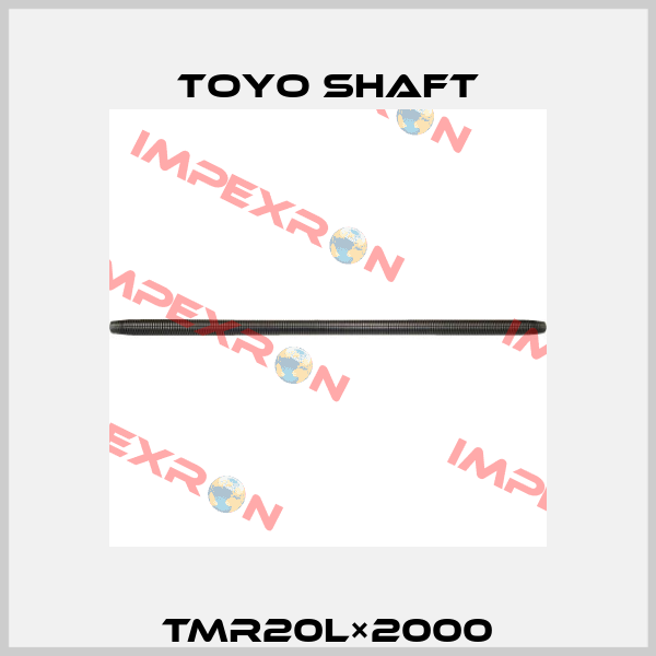 TMR20L×2000 Toyo Shaft