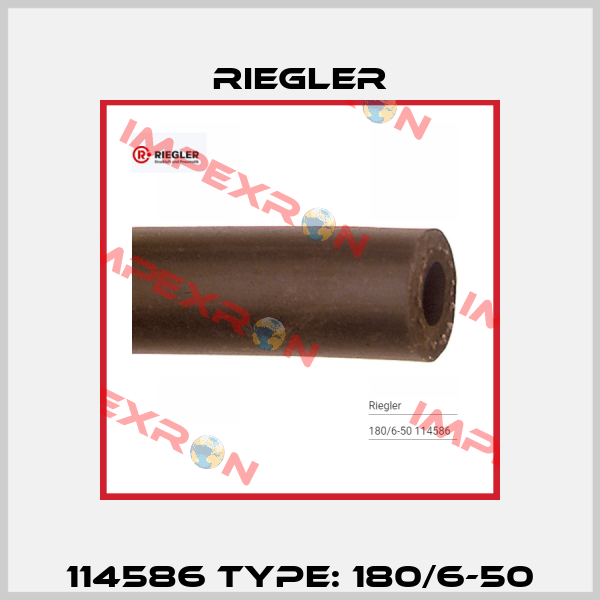 114586 Type: 180/6-50 Riegler