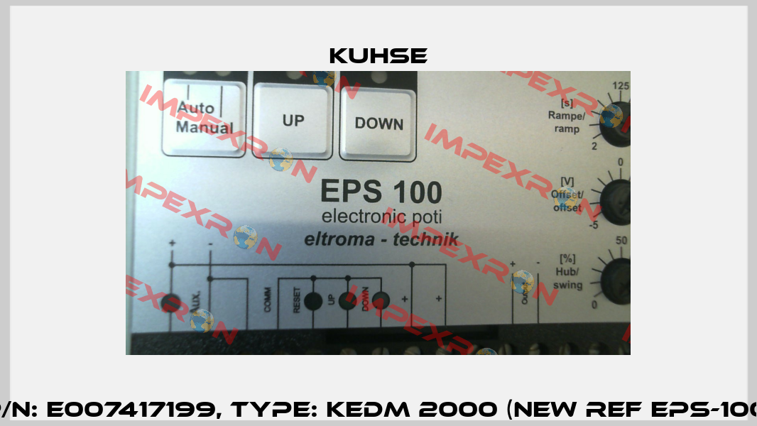 P/N: E007417199, Type: KEDM 2000 (new ref EPS-100) Kuhse
