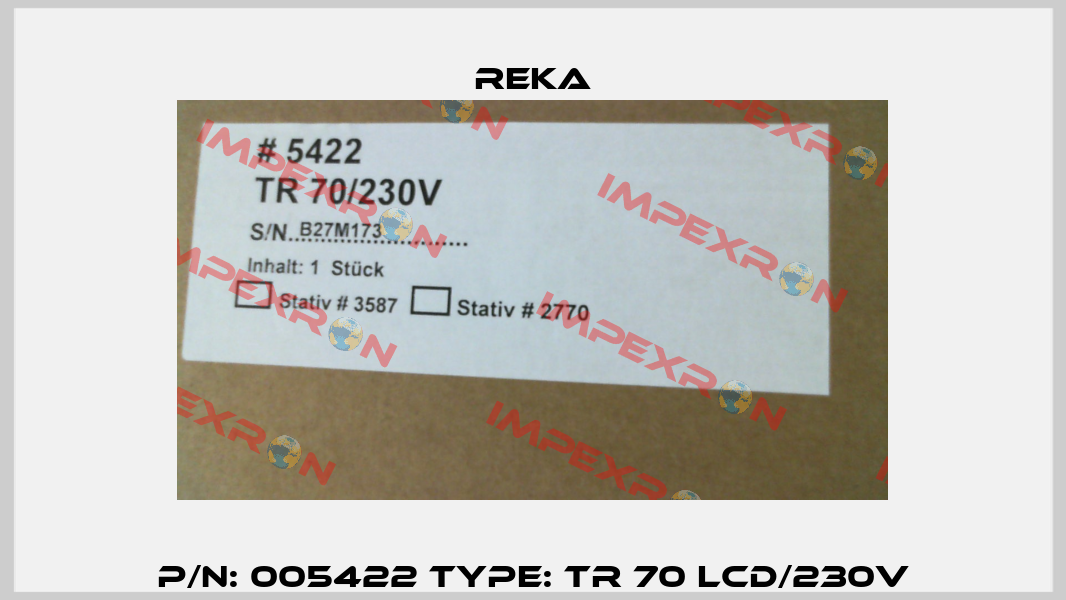 P/N: 005422 Type: TR 70 LCD/230V Reka