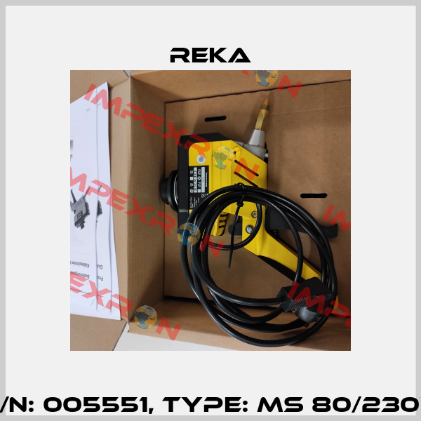 P/N: 005551, Type: MS 80/230V Reka