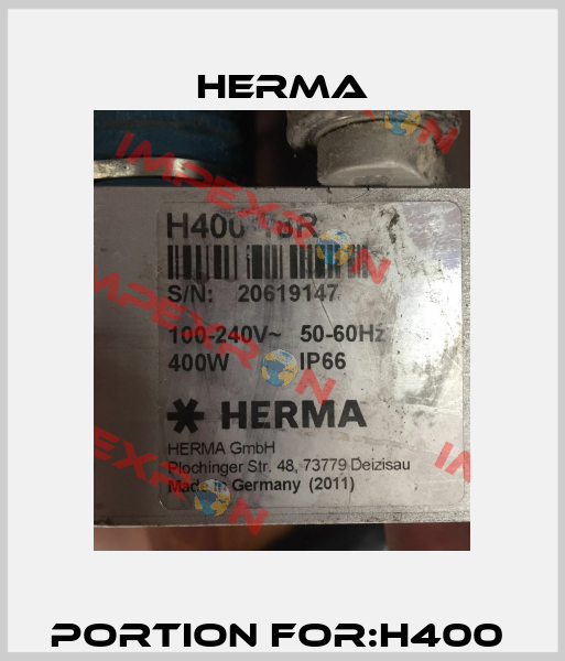 Portion For:H400  Herma
