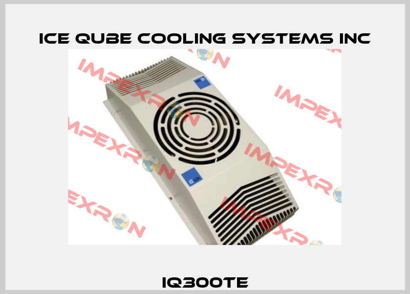 IQ300TE ICE QUBE COOLING SYSTEMS INC