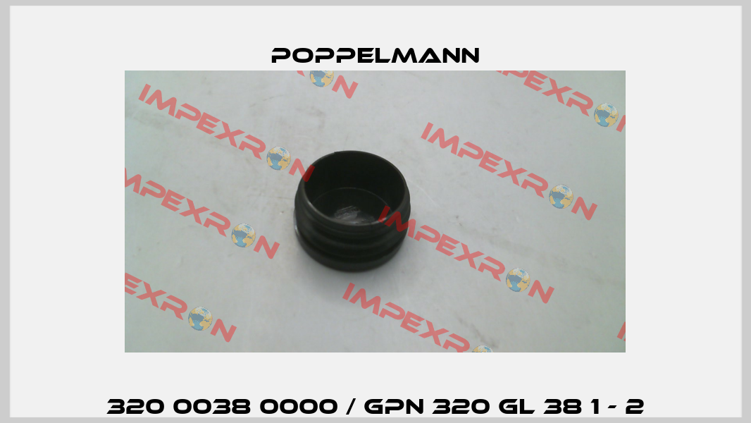 320 0038 0000 / GPN 320 GL 38 1 - 2 Poppelmann