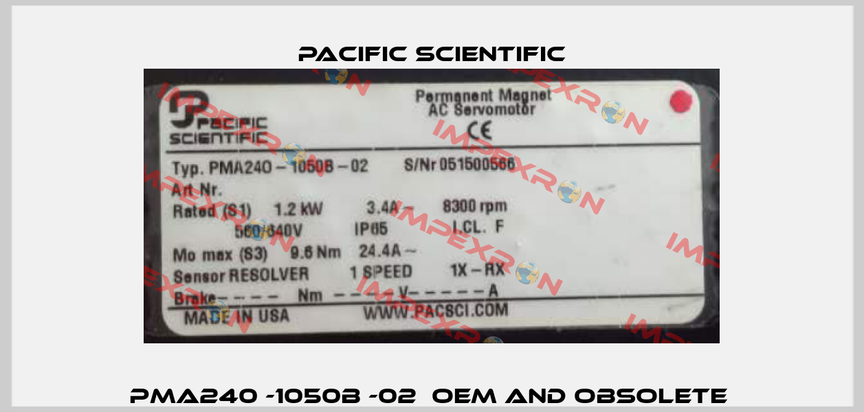 PMA240 -1050B -02  OEM and obsolete  Pacific Scientific
