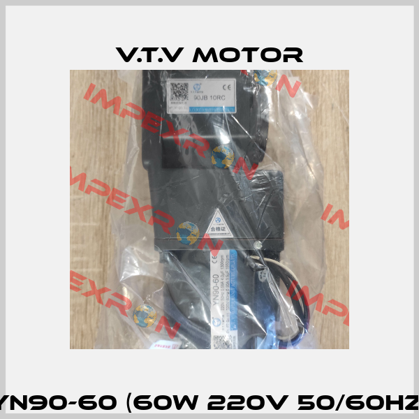 YN90-60 (60W 220V 50/60Hz) V.t.v Motor