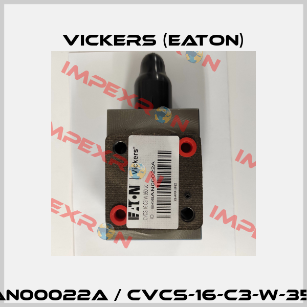 846AN00022A / CVCS-16-C3-W-350-20 Vickers (Eaton)