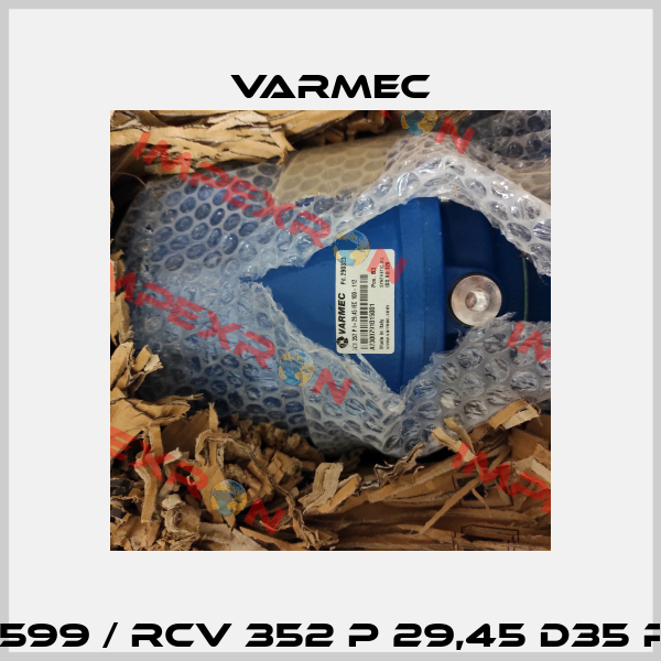 ART03599 / RCV 352 P 29,45 D35 P100 B5 Varmec